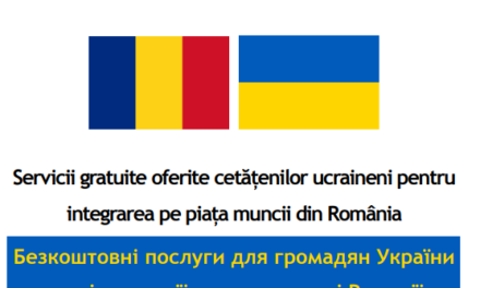 SERVICII GRATUITE OFERITE CETĂȚENILOR UCRAINIENI PENTRU INTEGRAREA PE PIAȚA MUNCII DIN ROMÂNIA